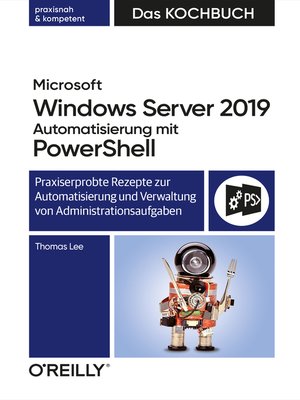 cover image of Microsoft Windows Server 2019 Automatisierung mit PowerShell – Das Kochbuch
